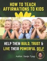 How To Teach Affirmations To Kids
