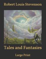 Tales and Fantasies: Large Print