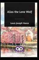 Alias the Lone Wolf Annotated