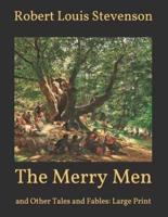 The Merry Men: and Other Tales and Fables: Large Print