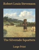 The Silverado Squatters: Large Print