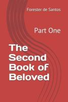 The Second Book of Beloved: Part One