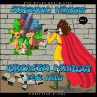 Superhero Mindset - Growth Mindset for Kids Vol. 2