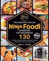 The Complete Official Ninja Foodi Cookbook for Beginners.