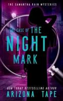 The Case Of The Night Mark