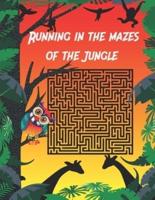 Running in the Mazes of the Jungle