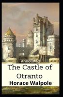 The Castle of Otranto Annotated