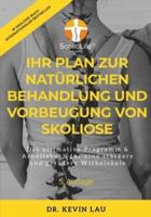 Ihr Plan für eine natürliche Behandlung und Vorbeugung von Skoliose (5. Ausgabe): Das ultimative Programm & Arbeitsbuch für eine stärkere und geradere Wirbelsäule