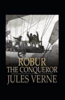 Robur the Conqueror Annotated