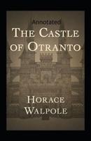 The Castle of Otranto Annotated