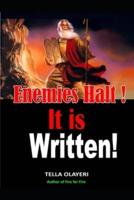 Enemies Halt! It Is Written!