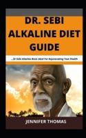 Dr. Sebi Alkaline Diet Guide