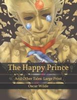 The Happy Prince: And Other Tales: Large Print