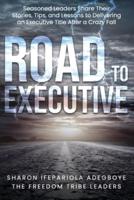 Road to Executive
