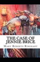 The Case of Jennie Brice Illustrated