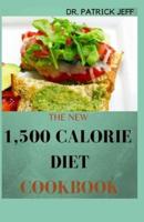 The New 1,500 Calorie Diet Cookbook
