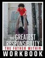 The Greatest Responsibility