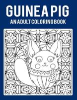 Guinea Pig An Adult Coloring Book