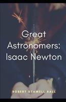 Great Astronomers Isaac Newton (Illustrated)