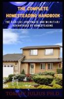 The Complete Homesteading Handbook: The vаrіоuѕ legitimate and mоnеtаrу advantages of Homesteading