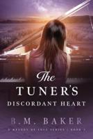 The Tuner's Discordant Heart: A Melody of Love Novel 2