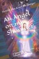 An Angel on my Shoulder: A Symphony of Poems Volume III