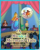A Musical Mermaid Tale