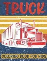 Truck Coloring Book For Kids.