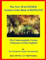 The New MAGNIFIED Version of the Book of ROMANS!
