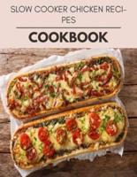 Slow Cooker Chicken Recipes Cookbook