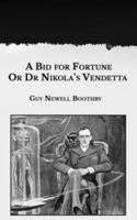 A Bid for Fortune or Dr Nikola's Vendetta