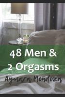 48 Men & 2 Orgasms: The love that unites spirituality with pleasure