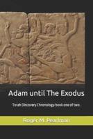 Adam Until the Exodus