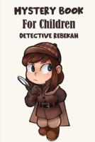 Mystery Book For Children Detective Rebekah