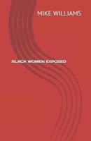 Black Women Exposed