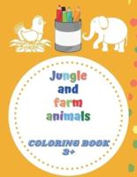 Jungle and Farm Animals Coloring Book 3+