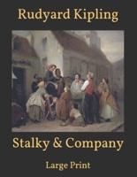 Stalky & Company: Large Print