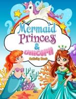 Mermaids, Princess & Unicorn Activity Book