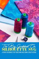 The Big Guidebook On Silhouette Svg A Great Resource For Those Who Are Doing Cricut Design