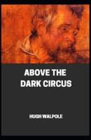 " Above the Dark Circus Illustrated"