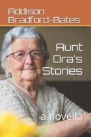 Aunt Ora's Stories: a novella