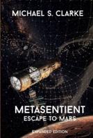 MetaSentient - Expanded Edition: Escape to Mars