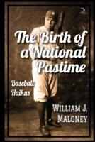 The Birth of a National Pastime