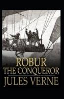 Robur the Conqueror Annotated