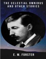 The Celestial Omnibus and Other Stories (Annotated)