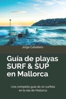 Guía de playas SURF & SUP en Mallorca: Una completa guía de un surfista en la isla de Mallorca