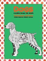 Coloring Books for Adults Mandalas - Animals - Stress Relieving Designs Animals - Dogs