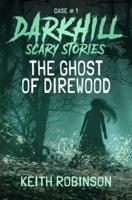 The Ghost of Direwood