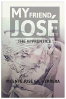 My friend José: The Apprentice