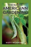 The Native Americann Gardening